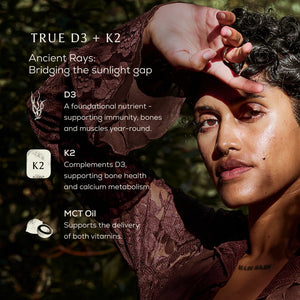 A person with short curly hair shields their eyes from sunlight. Nearby, text highlights the benefits of Ancient + Brave’s True Vitamin D3 + K2 - 3 Pack, emphasizing its support for immunity, bone health, and calcium metabolism—with extra focus on vitamin K2 for strong bones and the inclusion of MCT oil to help your body absorb these essential nutrients.